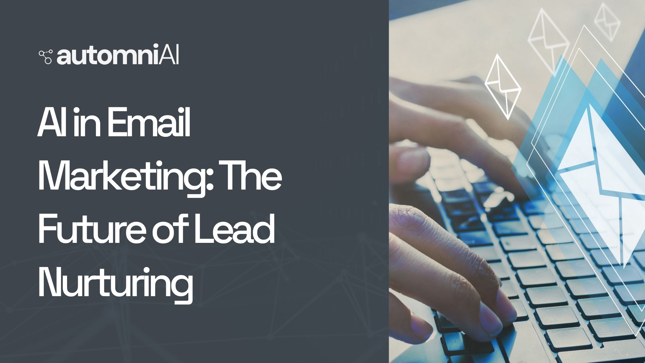 AI in Email Marketing: The Future of Lead Nurturing