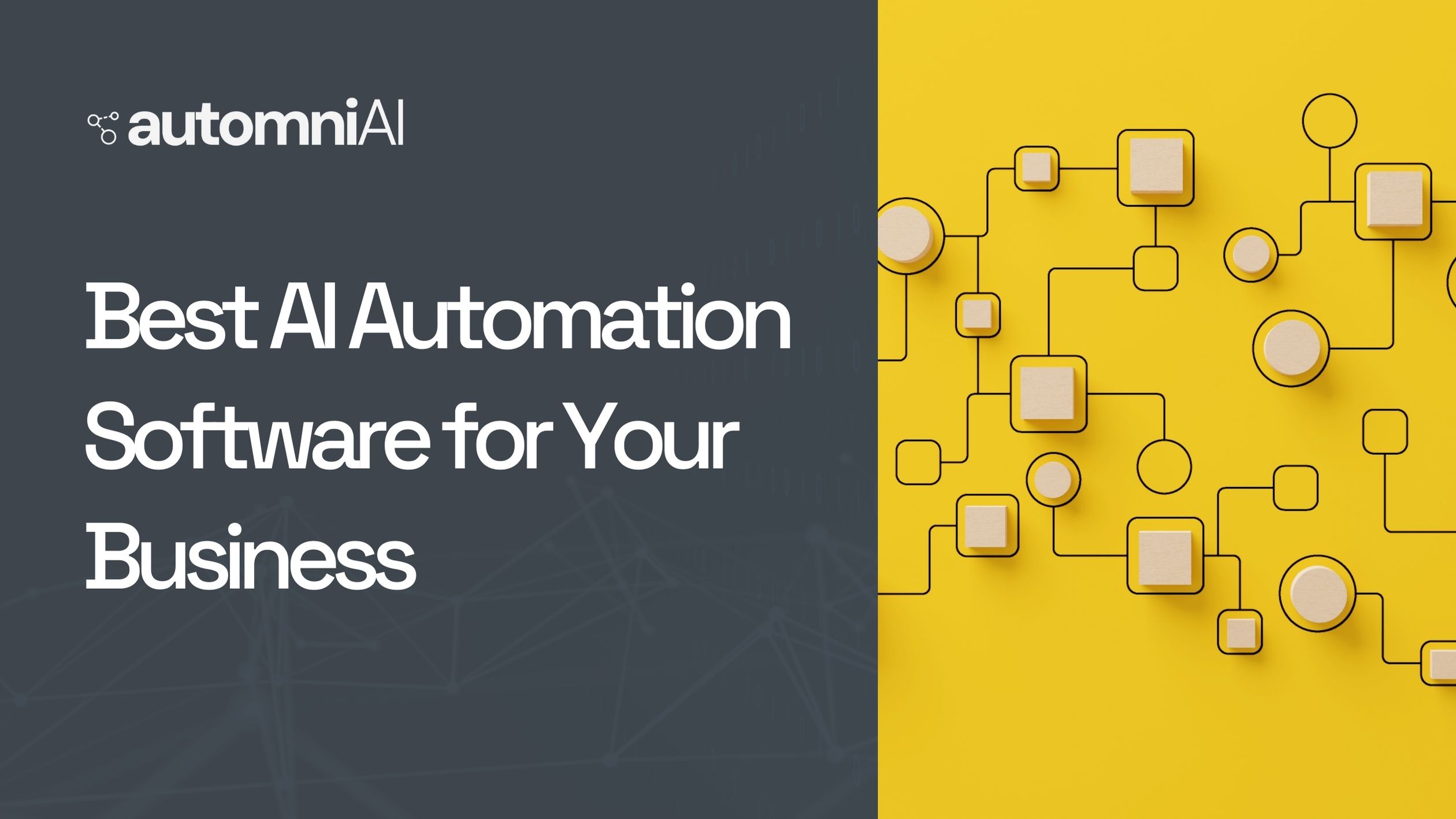 The Ultimate Guide to Choosing the Best AI Automation Software for Your Business